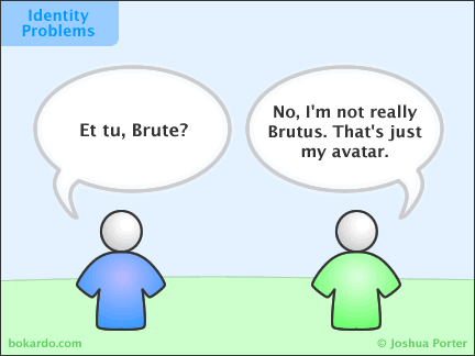 Et tu, Brute? No, I'm not really Brutus. That's just my avatar.
